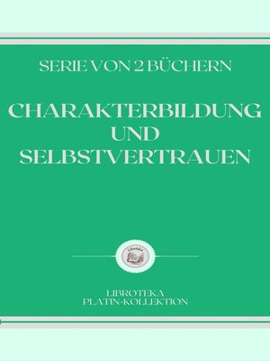 cover image of CHARAKTERBILDUNG UND SELBSTVERTRAUEN